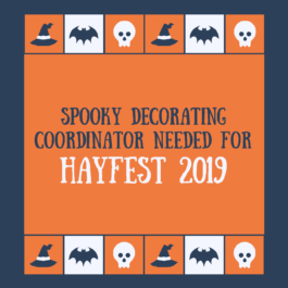 Spooky Decorating Coordinator Needed for Hayfest 2019